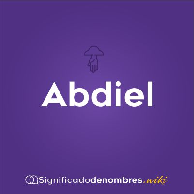 Significado del nombre Abdiel