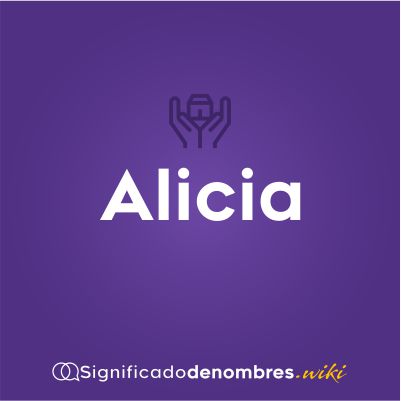 Significado del nombre Alicia