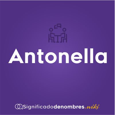 Significado del nombre Antonella